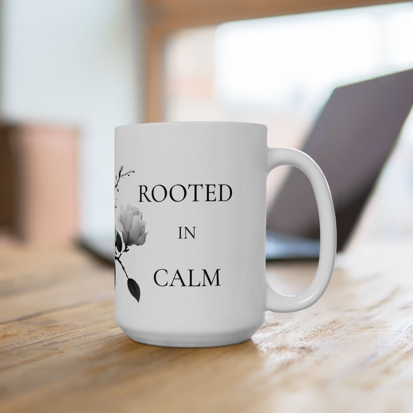 Rooted in Calm Mug – Grounding Mindfulness Coffee Cup (11oz & 15oz)
