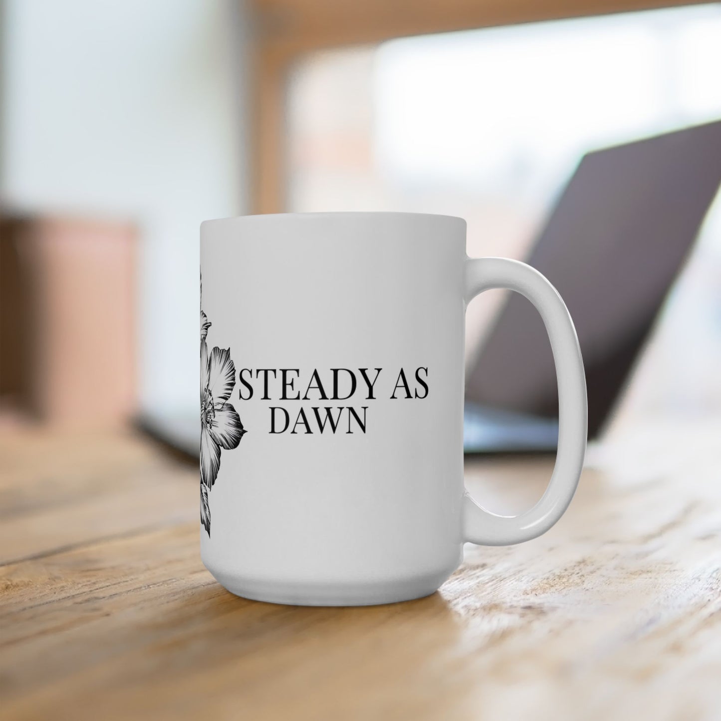 Steady as Dawn Mug – Sunrise Ritual Mug for New Beginnings- Hand-Drawn Black & White Flower Coffee Cup (11oz/15oz)