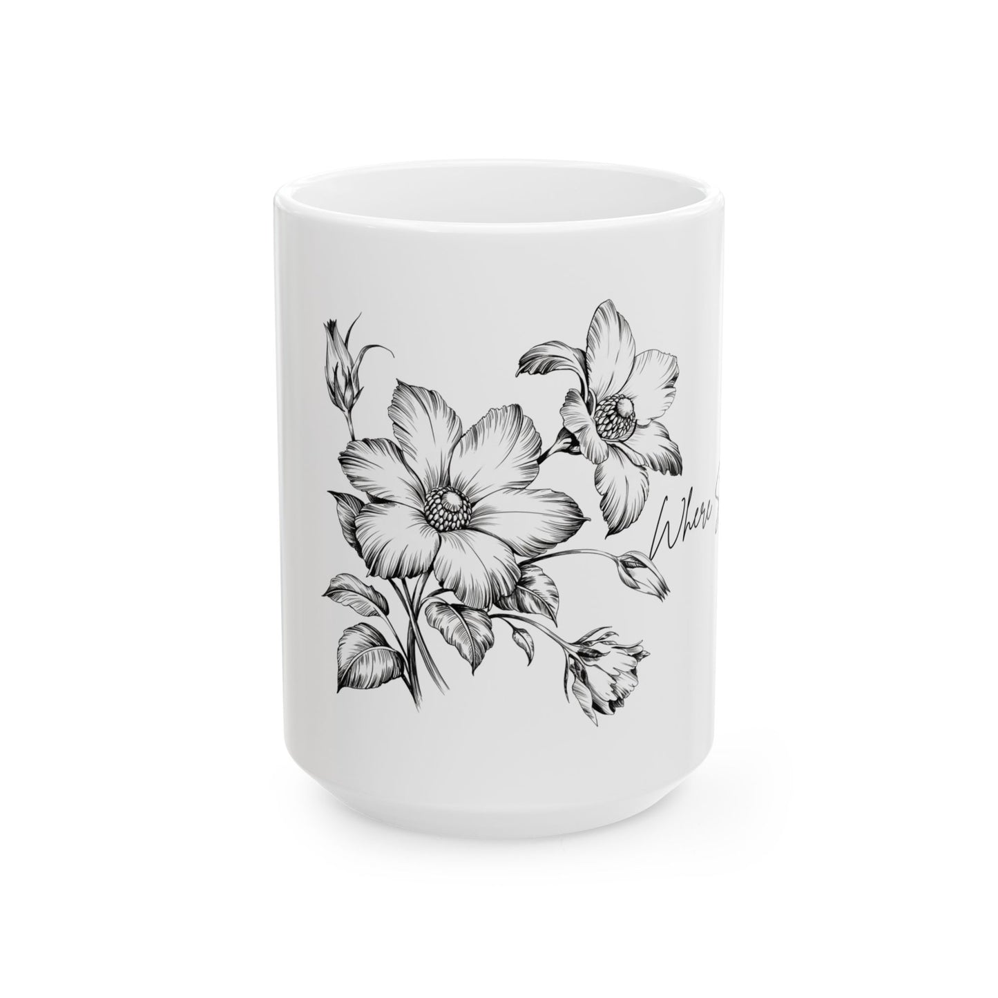 Where Stillness Leads Mug – Cozy Rest & Emotional Reset Cup- Hand-Drawn Black & White Flower Coffee Cup (11oz/15oz)