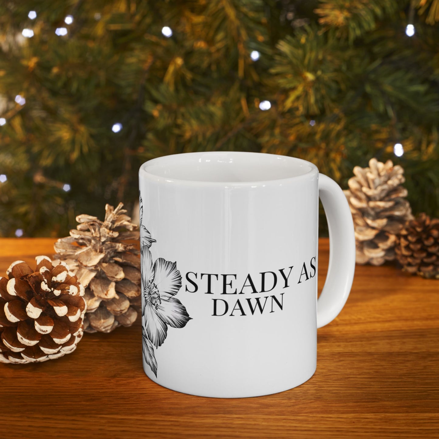 Steady as Dawn Mug – Sunrise Ritual Mug for New Beginnings- Hand-Drawn Black & White Flower Coffee Cup (11oz/15oz)