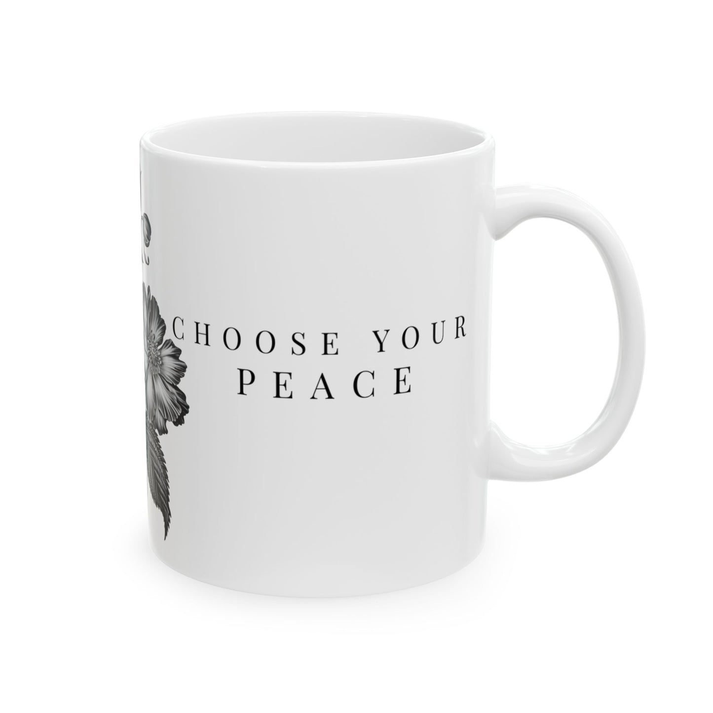 Choose Your Peace Mug – Inspirational Wellness Coffee Mug - Vintage Flower Coffee Cup (11oz, 15oz)